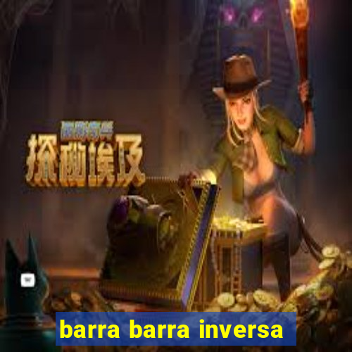 barra barra inversa - twitch